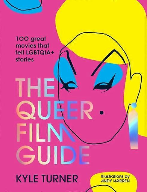 The Queer Film Guide by Kyle Turner Paperback Book