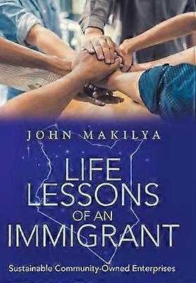 Life Lessons of an Immigrant