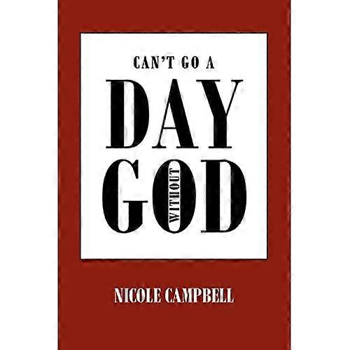 Can't Go a Day without God