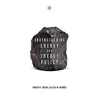 Understanding Energy and Energy Policy