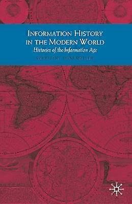 Information History in the Modern World