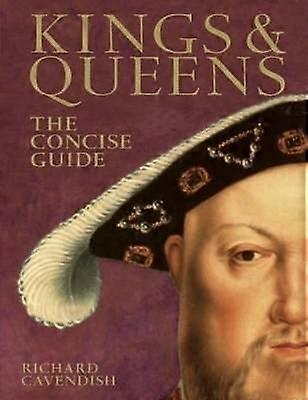 Kings  Queens The Concise Guide