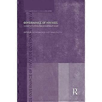 Styring av HIV / AIDS: Making Deltakelse og ansvarlighet Count (Routledge Studier i globalisering)