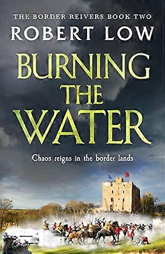 Burning the Water (Border Reivers)