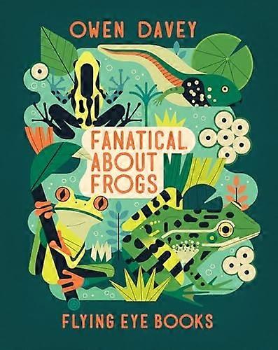 Fanatical About Frogs (About Animals)