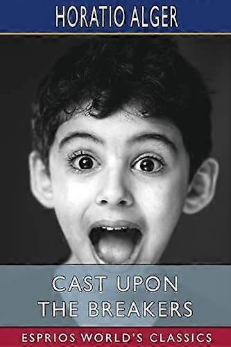 Cast upon the breakers esprios classics