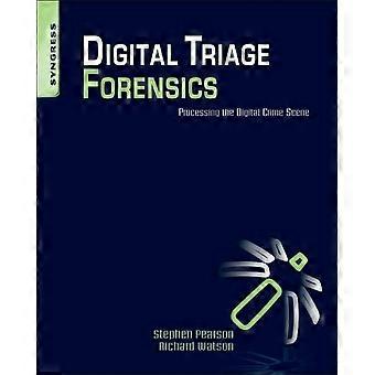 Digital Triage Forensics Processing The Digital Crime Scene - Stephen Pearson - Paperback - en Book
