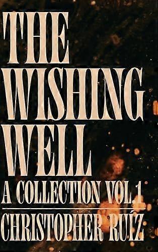 The wishing well a collection
