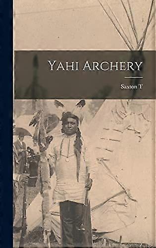 Yahi archery