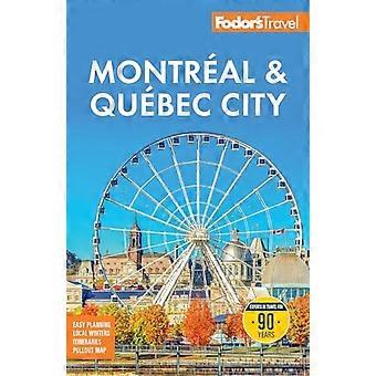 Fodor's Montreal og Quebec City