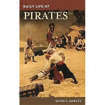 Daily Life Of Pirates - David Marley - Hardcover - English Book - History