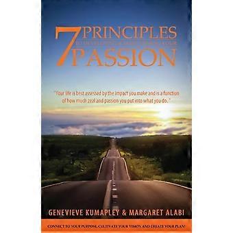 7 Principles To Developing And Maintaining Your Passion Connect To Your Purpose. - Genevieve Kumapley - Paperback - en Book