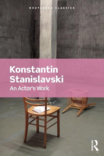 An Actors Work by Konstantin Stanislavski Paperback Book