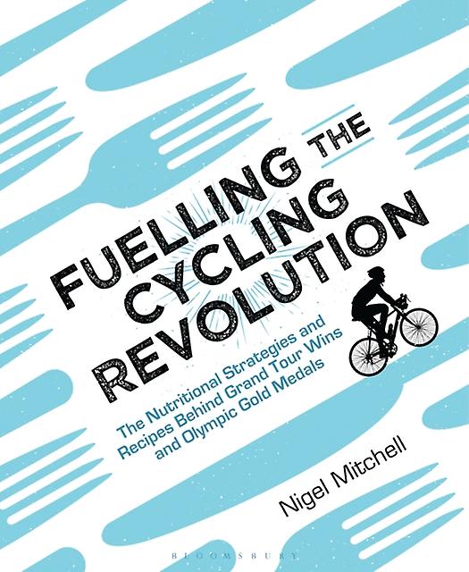 Fuelling The Cycling Revolution by Nigel Mitchell Paperback