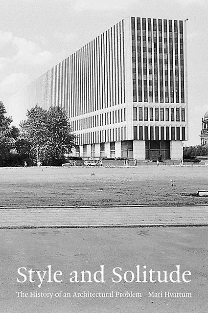 Style And Solitude - Mari Hvattum - Architecture - MIT Press Ltd - Hardback