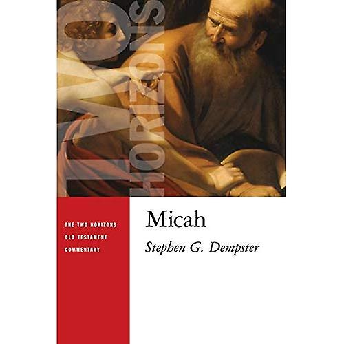 Micah (The Two Horizons Old Testament Commentary (THOTC))