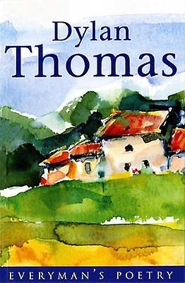 Dylan Thomas Everyman Poetry by Dylan Thomas Paperback