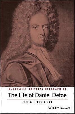 The Life of Daniel Defoe