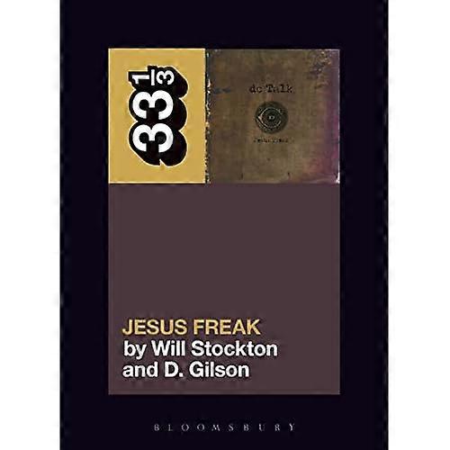 dc Talk's Jesus Freak (33 1/3)