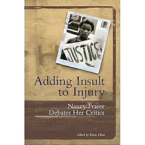 Adding Insult to Injury: Debating Redistribution, Recognition and Representation