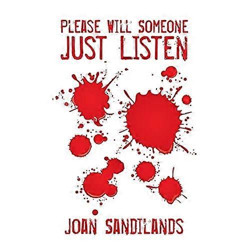 Please Will Someone Just Listen