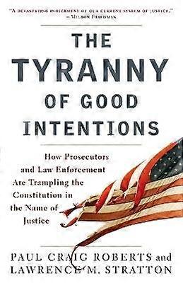 The Tyranny of Good Intentions