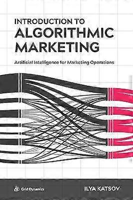 Introduction to Algorithmic Marketing