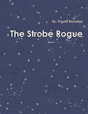 The Strobe Rogue