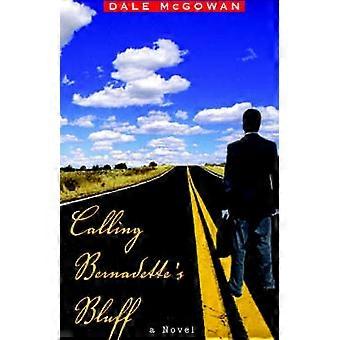 Calling Bernadette's Bluff