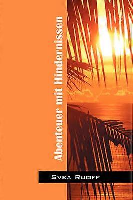 Abenteuer mit Hindernissen