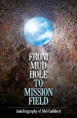 Från lerhål till missionsfält