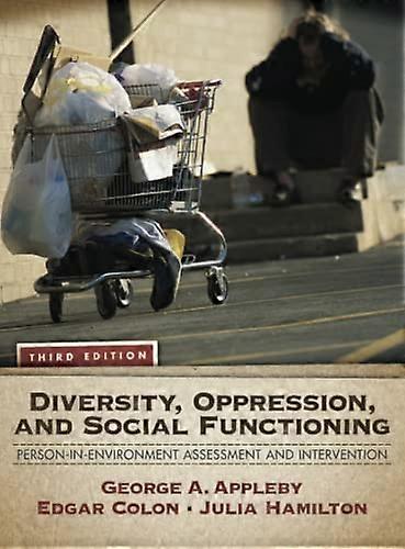 Diversity Oppression and Social Functioning: Person In Environment Assessment and Intervention