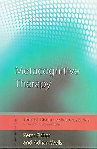 Metacognitive Therapy: Distinctive Features