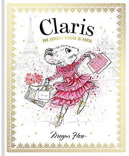 Claris: The Chicest Mouse in Paris: Volume 1
