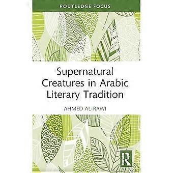 Übernatürliche Kreaturen in der arabischen literarischen Tradition