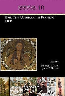 Eve: The Unbearable Flaming Fire