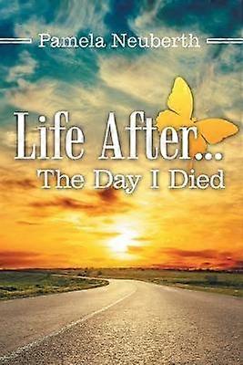 Life After ... the Day I Died