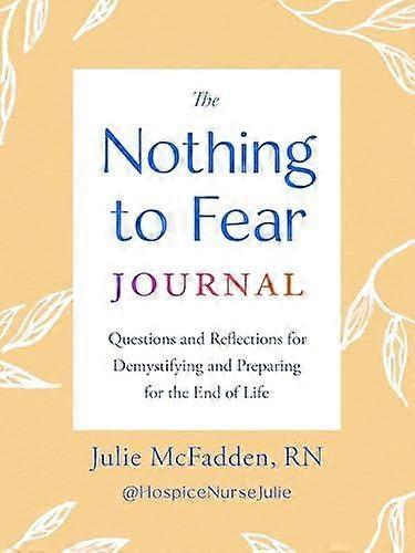The Nothing To Fear Journal by Julie Julie McFadden McFadden Paperback