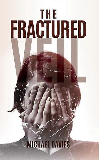 Fractured Veil - Michael Davies