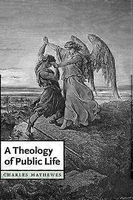 A Theology of Public Life