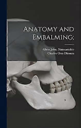 Anatomy and Embalming;