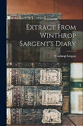 Extrait du journal de Winthrop Sargent