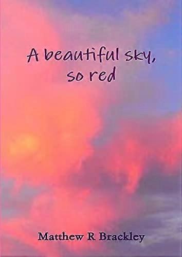 A Beautiful Sky, So Red