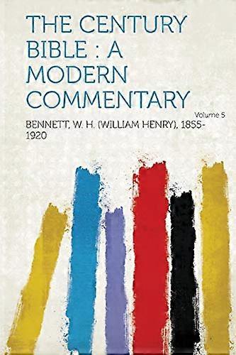 The Century Bible: A Modern Commentary Bind 5