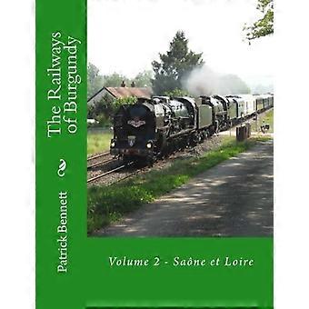 De Spoorwegen van Bourgondië: Deel 2 - Saone et Loire