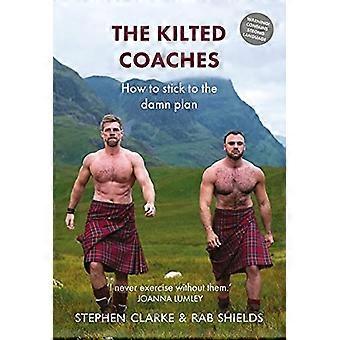 Kilted Coaches: Hur man håller sig till den jävla planen