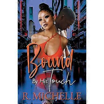 Bound by His Touch