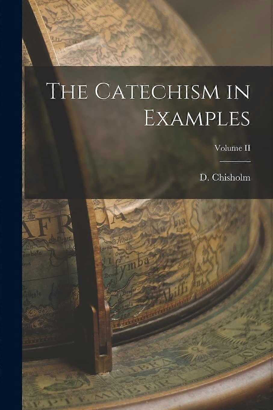 The catechism in examples volume ii