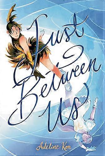 Just Between Us A Graphic Novel