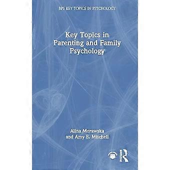 Key Topics in Parenting and Family Psychology
